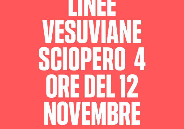 Linee Vesuviane Sciopero  4 ore del 12 Novembre